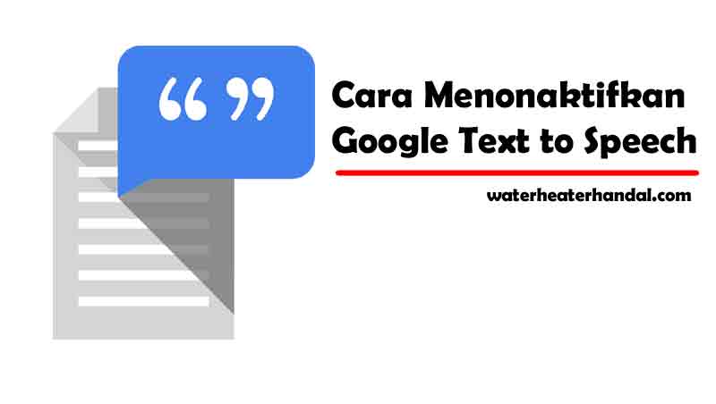 cara menonaktifkan mesin google text to speech